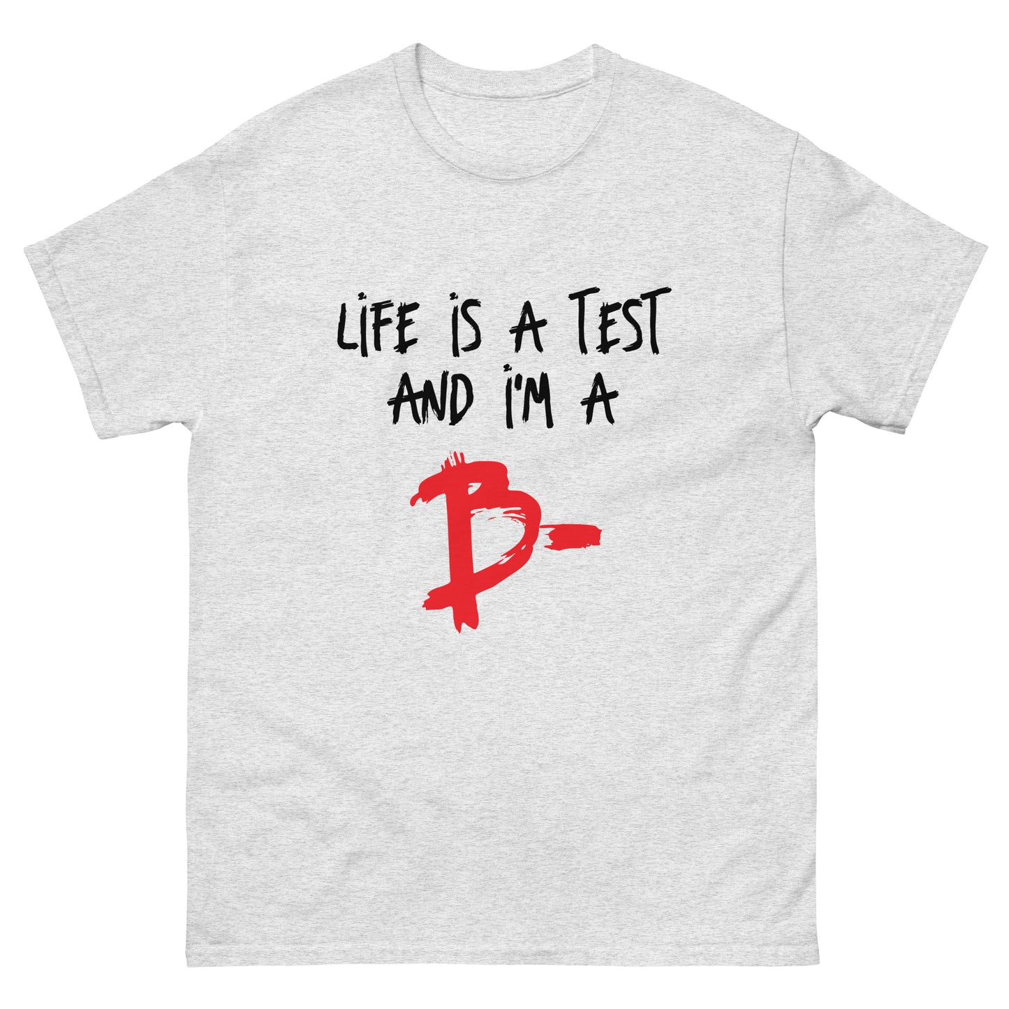 Life is a Test Unisex classic tee