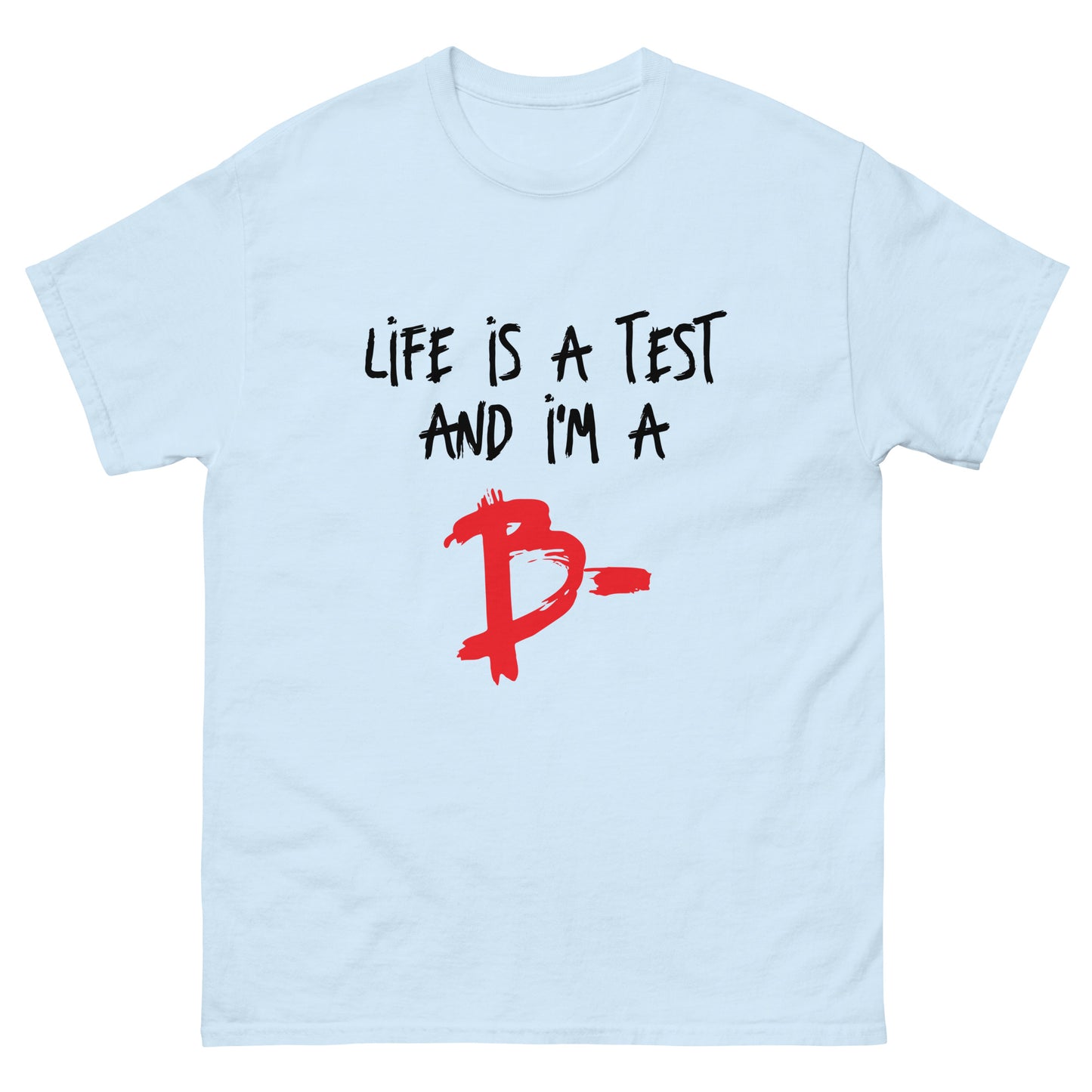 Life is a Test Unisex classic tee