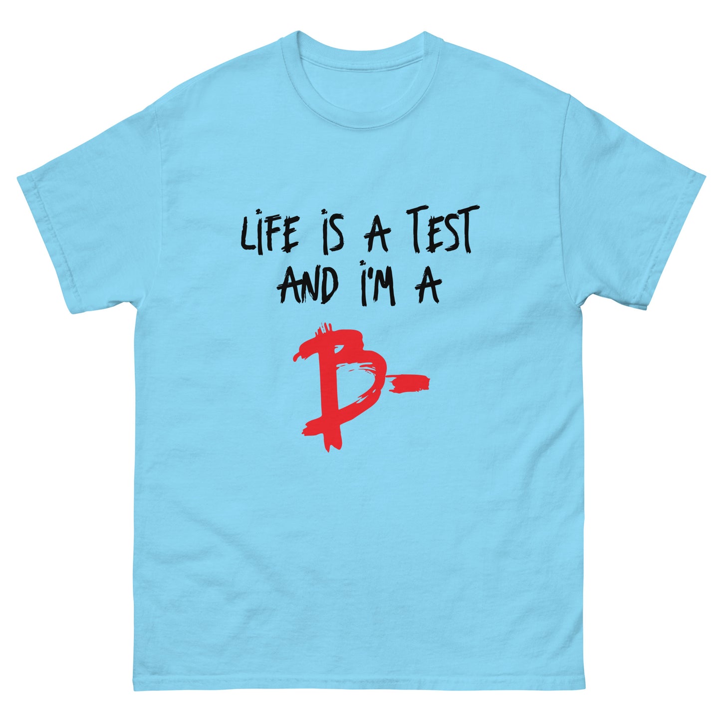 Life is a Test Unisex classic tee