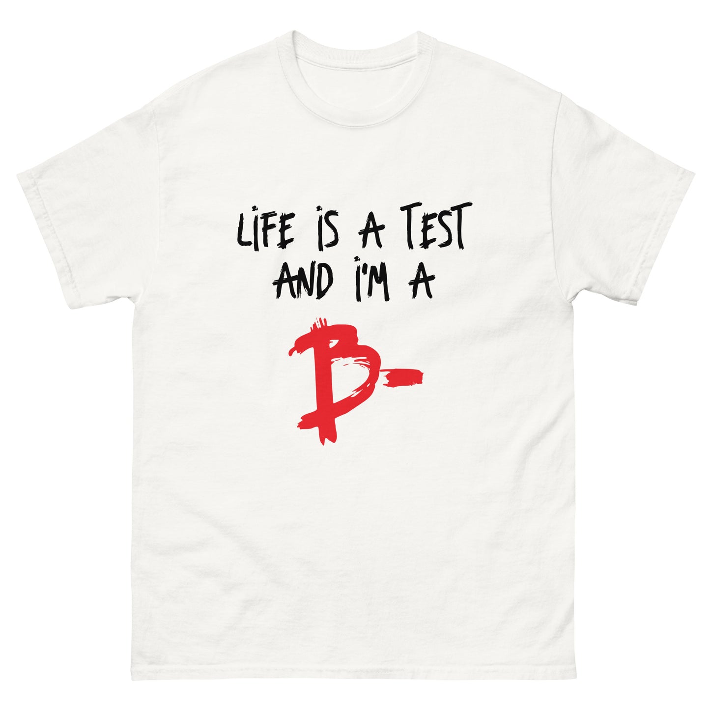 Life is a Test Unisex classic tee